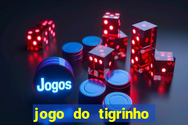 jogo do tigrinho de 5 reais